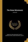 American Home Missionary Society, Congregational Home Missionary Society - The Home Missionary; Volume 66