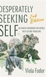 Viola Fodor, Fodor Viola - Desperately Seeking Self Second Edition