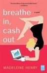 Madeleine Henry - Breathe In, Cash Out