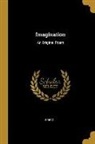 Spero - Imagination: An Original Poem