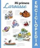 Larousse Editorial, Jacques Azam, Vincent Balas, Émilie Bravo - Mi primera enciclopedia Larousse