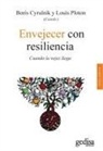 Boris Cyrulnik, Louis Ploton - Envejecer con resiliencia : cuando la vejez llega