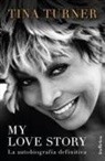 Tina Turner - My Love Story