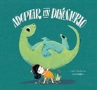 José Carlos Andrés, Ana Sanfelippo - Adoptar un dinosaurio