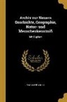 Johann Bernoulli - Archiv Zur Neuern Geschichte, Geographie, Natur- Und Menschenkenntniß: Mit Kupfern