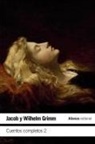 Jacob Grimm, Wilhelm Grimm - Cuentos completos 2