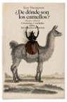 Ken Thompson - ¿De dónde son los camellos? : creencias y verdades sobre las especies invasoras