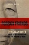 David P Fields, David P. Fields - Foreign Friends
