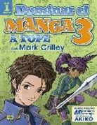 Mark Crilley - Dominar el manga 3 : a tope con Mark Crilley