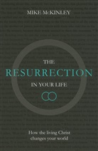 Mike McKinley - The Resurrection in Your Life