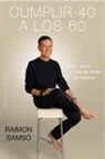 Raimon Samso - Cumplir 40 a los 60
