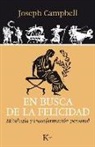 Joseph Campbell - En Busca de la Felicidad: Mitología Y Transformación Personal