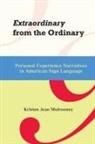 Kristin J. Mulrooney, Kristin Jean Mulrooney - Extraordinary from the Ordinary