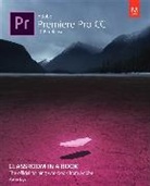 Maxim Jago - Adobe Premiere Pro CC Classroom in a Book (2019 Release)