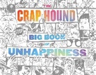 Sean Tejaratchi, Tejaratchi Sean - The Crap Hound Big Book of Unhappiness