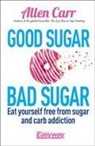Allen Carr, John Dicey - Good Sugar, Bad Sugar