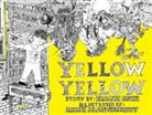 Frank Asch, Frank Stamaty Asch, Mark Alan Stamaty, Mark Alan Stamaty - Yellow Yellow