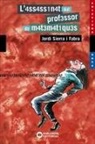 Lluïsot, Jordi Sierra I Fabra, Lluïsot - L'4ss4ss1n4t d3l prof3ssor d3 m4t3m4t1qu3s