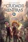 Lian Tanner, Xavier Bonet Plaza, J. Bonet Rodes - La Ciudad de Las Mentiras