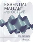 Jesus Rogel-Salazar, Jesus (Imperial College London Rogel-Salazar, Rogel-Salazar Jesus - Essential Matlab and Octave