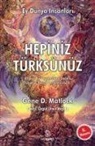 Gene D. Matlock, Gene D. Matlock - Ey Dünya Insanlari Hepiniz Türksünüz
