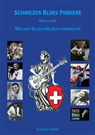 Dinu Logoz - Schweizer Blues Pioniere