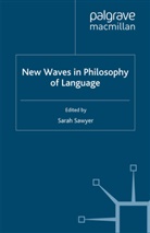 Sarah Sawyer, S Sawyer, S. Sawyer - New Waves in Philosophy of Language