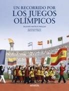 Vicente Muñoz Puelles, Jorge del Corral - Un recorrido por los Juegos Olímpicos