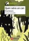 Érica Esmorís Casais, Iria Fafián - Quen salva un can