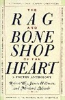 Robert Bly - The Rag and Bone Shop of the Heart : Poems for Men
