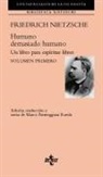 Friedrich Nietzsche - Humano, demasiado humano : un libro para espíritus libres, 1