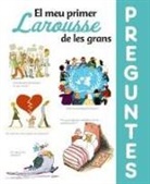 Larousse Editorial, Jacques Azam, Didier Balicevic, Cyrille Berger - El meu primer Larousse de les grans preguntes