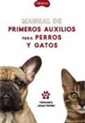 Fernando Adam Fresno - Manual de primeros auxilios para perros y gatos