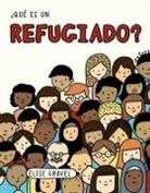 Elise Gravel - ¿Qué es un refugiado?