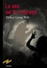 H. G. Wells, Herbert George Wells, Enrique Flores - La isla del Dr. Moreau