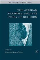 Theodore Louis Trost, T Trost, T. Trost - The African Diaspora and the Study of Religion