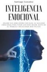 Gonz&amp;, Santiago González - Inteligencia emocional