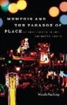 Wanda Rushing - Memphis and the Paradox of Place