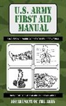 Department Of The Army, U S Department of the Army - U.S. Army First Aid Manual