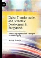 Monzur Hossain - Digital Transformation and Economic Development in Bangladesh