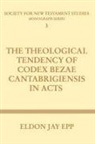 Eldon J. Epp, Eldon Jay Epp - Theological Tendency of Codex Bezae Cantabrigiensis in Acts