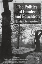 Shereen Benjamin, Ali Suki, S. Ali, S Benjamin, S. Benjamin, M Mauthner... - The Politics of Gender and Education: Critical Perspectives