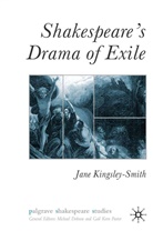 J Kingsley-Smith, J. Kingsley-Smith, Jane Kingsley-Smith - Shakespeare Drama of Exile