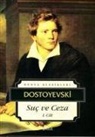 Fyodor Mihaylovic Dostoyevski - Suc ve Ceza 1. Cilt