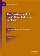 Huilin Hu - The Development of the Cultural Industry in China