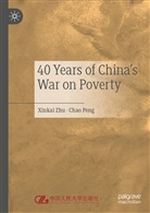 Chao Peng, Xinkai Zhu - 40 Years of China's War on Poverty