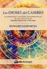 Howard Sasportas - Los dioses del cambio : el despertar y las crisis transpersonales de los tránsitos de Urano, Neptuno y Plutón