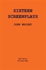 John Wright - Sixteen Screenplays