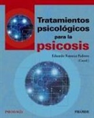 Eduardo Fonseca Pedrero, Eduardo Fonseca-Pedrero - Tratamientos psicológicos para la psicosis