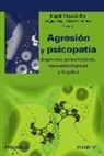 Miguel Ángel Alcázar Córcoles, Joaquín Ortega Escobar - Agresión y psicopatía : aspectos psicológicos, neurobiológicos y legales